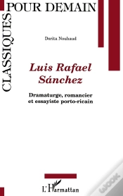 Capa do artigo Luis Rafael Sànchez : Dramaturge, Romancier, Et Essayiste Porto-Ricai
