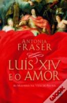 Luís XIV e o Amor