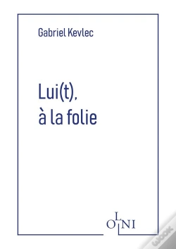 Capa do artigo Lui(T), A La Folie