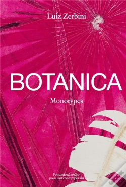 Capa do artigo Luiz Zerbini, Botanica - Monotypes 2016-2020
