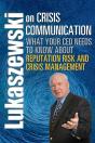 Lukaszewski On Crisis Communication: What Your Ceo Needs To Know About Reputation Risk And Crisis Management - Preview
