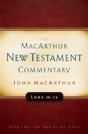 Luke 18-24 Macarthur New Testament Commentary - Preview