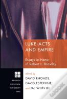 Luke-Acts And Empire