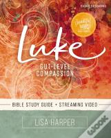 Luke Bible Study Guide Plus Streaming Video