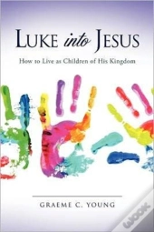 Luke Into Jesus