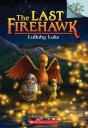 Lullaby Lake: A Branches Book (The Last Firehawk #4) - Preview