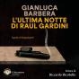 L'Ultima Notte Di Raul Gardini - Preview