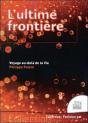 L'Ultime Frontiere - Voyage Au-Dela De La Vie - Preview