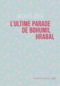 L'Ultime Parade De Bohumil Hrabal - Preview