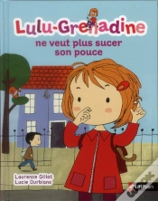 Capa do artigo Lulu Grenadine Ne Veut Plus Sucer Son Pouce