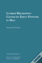 Lumbar Breakdown Caused By Erect Posture In Man
