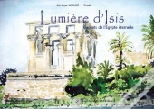 Lumiere D'Isis, Carnets De L'Egypte Eternelle