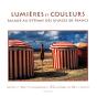 Lumiere Et Couleurs ; Balade Au Rythme Des Rivages De France - Preview