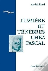 Lumière Et Ténèbres Chez Pascal