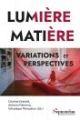 Lumière Matière : Variations Et Perspectives - Preview