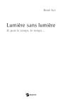 Lumière Sans Lumière ; Et Puis Le Temps, Le Temps... - Preview