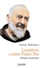 Lumières De Saint Padre Pio ; Pensées Et Prières - Preview