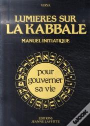 Lumières Sur La Kabbale ; Manuel Initiatique