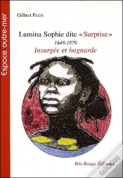 Capa do artigo Lumina Sophie Dite "Suprise" 1848-79 ; Insurgée Et Bagnarde