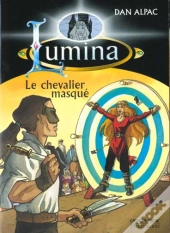 Lumina T.3 ; Les Rebelles Masques