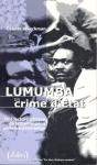 Lumunba ; Un Crime D'État ; Une Lecture Critique De La Commission Parlementaire Belge - Preview