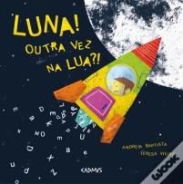 Luna! Outra Vez na Lua?!