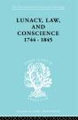 Lunacy, Law And Conscience, 1744-1845 - Preview