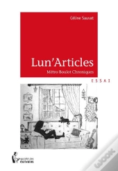 Lun'Articles ; Métro Boulot Chroniques