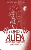 Lunch With The Alien And Other Short, Short Stories