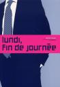 Lundi, Fin De Journée - 1ère Partie - Preview