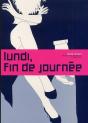 Lundi, Fin De Journée - 3e Partie - Preview