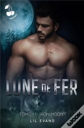 Lune De Fer Tome 1 - Iron Moon