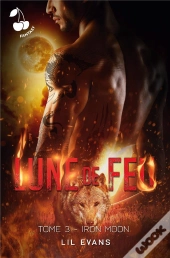 Lune De Feu - Tome 3 - Iron Moon