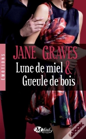 Lune De Miel Et Gueule De Bois