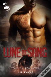 Lune De Sang Tome 2 - Iron Moon