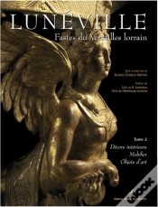 Capa do artigo Luneville T.2 ; Fastes Du Versailles Lorrain