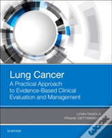 Lung Cancer: A Practical Approach To Evidence-Based Clinical Evaluation And Management