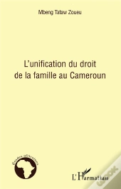 L'Unification Du Droit De La Famille Au Cameroun