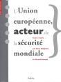 L'Union Européenne, Acteur De La Sécurité Mondiale - Preview