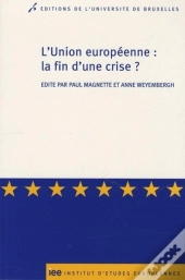 L'Union Européenne : La Fin D'Une Crise ?