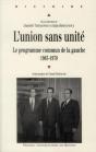 L'Union Sans Unité ; Le Programme Commun De La Gauche (1963-1978) - Preview