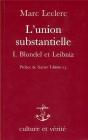 L'Union Substantielle Tome 1 ; Blondel Et Leibniz - Preview