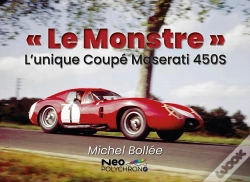 Capa do artigo Lunique Coupe Maserati 450s -  Le Monstre  , - Edition Multilingue