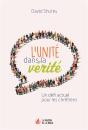L'Unité Dans La Vérité ; Un Défi Actuel Pour Les Chrétiens - Preview