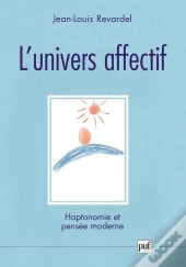 L'Univers Affectif ; Haptonomie Et Pensée Moderne