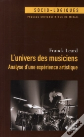 L'Univers Des Musiciens ; Analyse D'Une Expérience Artistique
