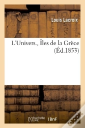 L'Univers. , Iles De La Grece (Ed.1853)
