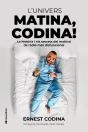 L'Univers Matina, Codina! - Preview