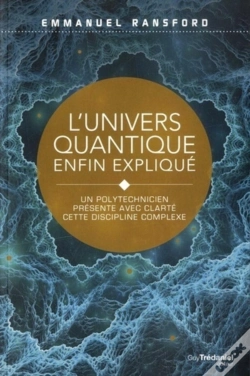 Capa do artigo L'Univers Quantique Enfin Expliqué ; Un Polytechnicien Présente Avec Clarté Cette Discipline Complèxe