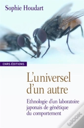 L'Universel D'Un Autre ; Ethnologie D'Un Laboratoire Japonais De Génétique Du Comportement
